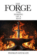 Forge - The Making of a Man